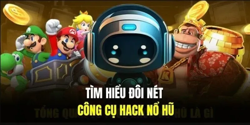 Tìm hiểu cơ chế hoạt động của các dòng tool nổ hũ phổ biến